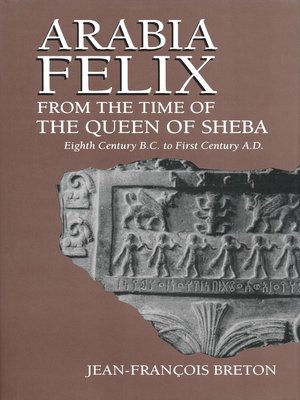 cover image of Arabia Felix From the Time of the Queen of Sheba